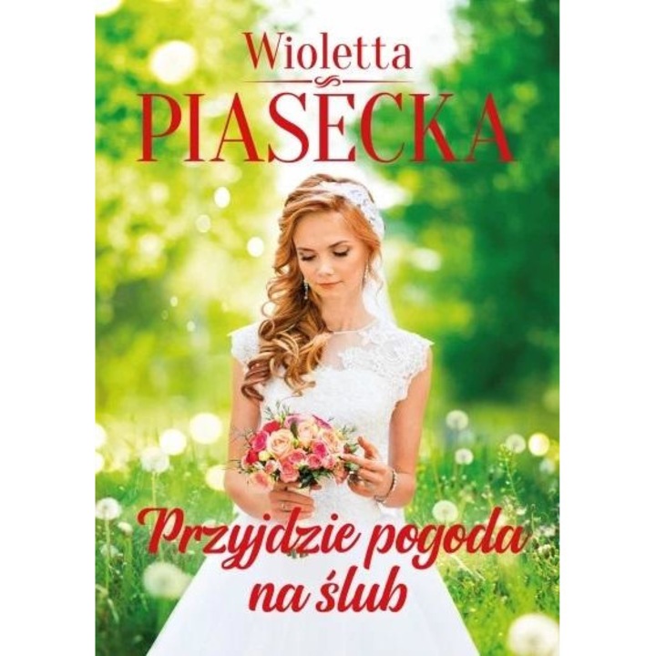 Przyjdzie pogoda na ślub, Szara Godzina, Wioletta Piasecka