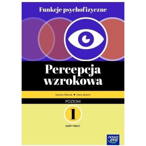 Funkcje Psychofizyczne. Percepcja Wzrokowa KP 1, Nowa Era, 2022 - EMAG.ro