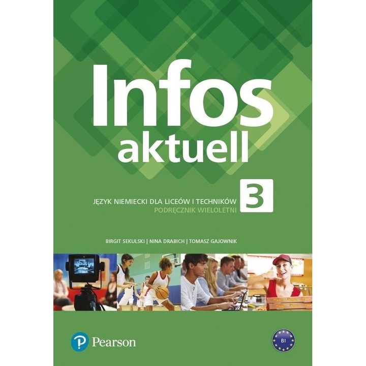 Infos aktuell 3 Podręcznik, Longman Pearson, Birgit Sekulski, Nina Drabich, Tomasz Gajownik