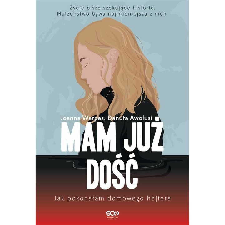 Mam już dość, Sine Qua Non, Joanna Warpas