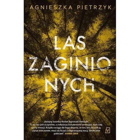Las Zaginionych Agnieszka Pietrzyk Czwarta Strona 2022 EMAG ro las-zaginionych-agnieszka-pietrzyk-czwarta-strona-2022-emag-ro