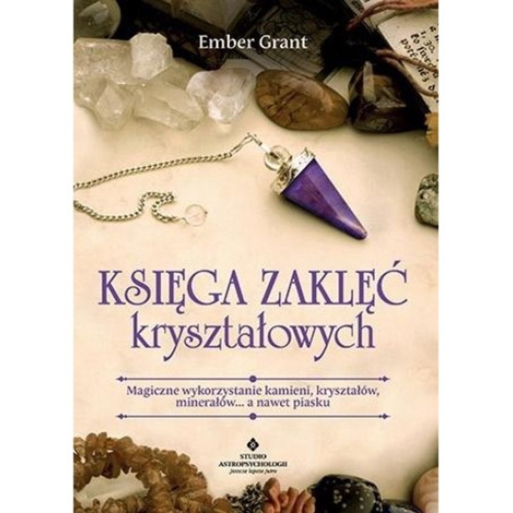 Księga zaklęć kryształowych, EmberGrant, Studio Astropsychologii, 2022