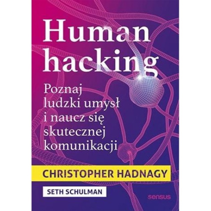 Hacking uman. Poznaj ludzki umysł i naucz się...