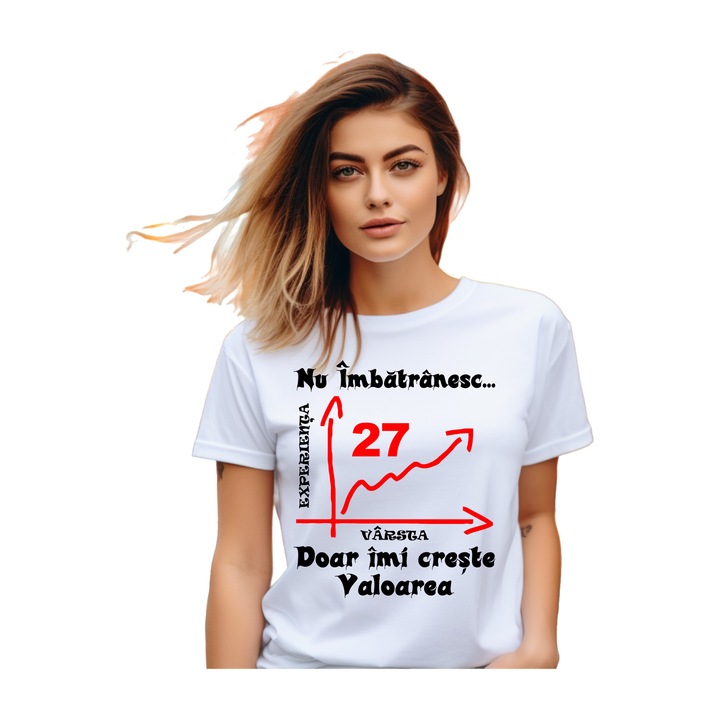 Tricou personalizat pentru dama cu imprimeu, Nu imbatranesc 27 ani, Bumbac, Alb, XL