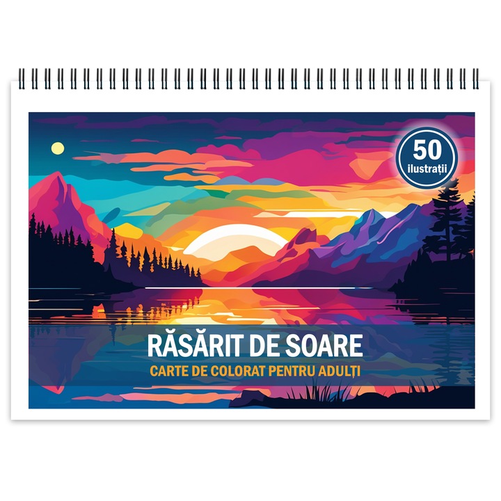 Carte de colorat pentru relaxare si antistres, 50 de ilustratii, Rasarit de soare, 106 pagini