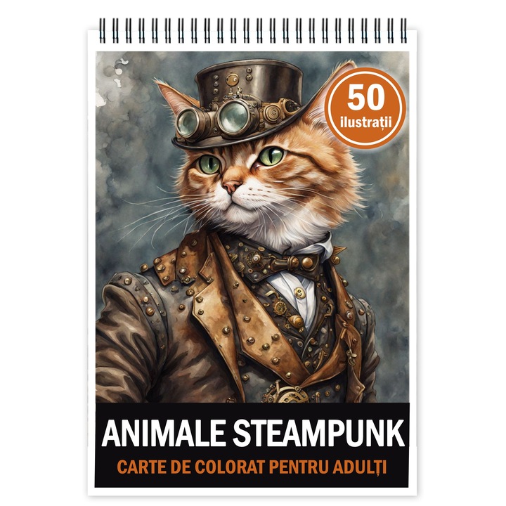 Carte de colorat pentru relaxare si antistres, 50 de ilustratii, Animale Steampunk, 106 pagini