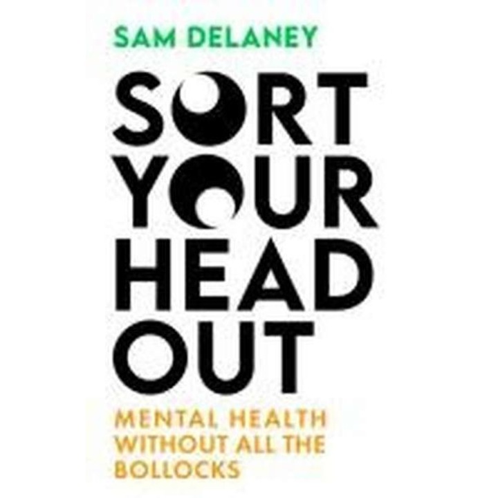 Sort Your Head Out de Sam Delaney