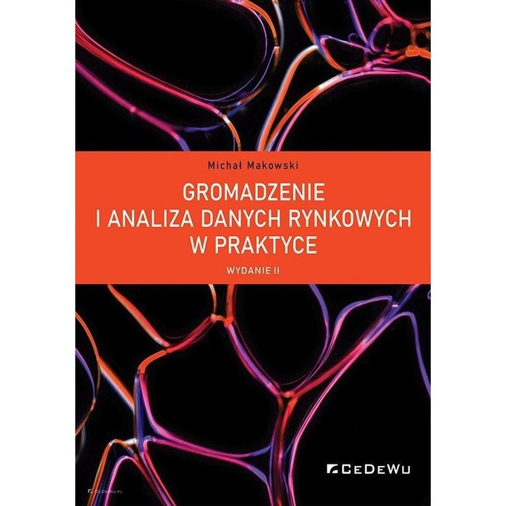 Gromadzenie i analiza danych rynkowych w praktyce, Michał Makowski