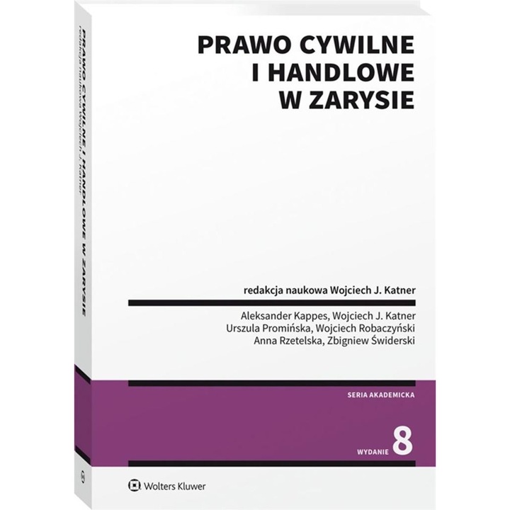 Prawo cywilne i handlowe w zarysie-Katner Wojciech, WOLTERS KLUWER