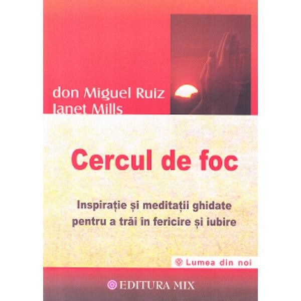Cercul de foc - Don Miguel Ruiz