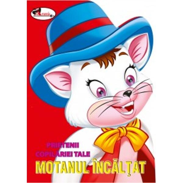 Motanul incaltat (cartonat). Prietenii copilariei tale