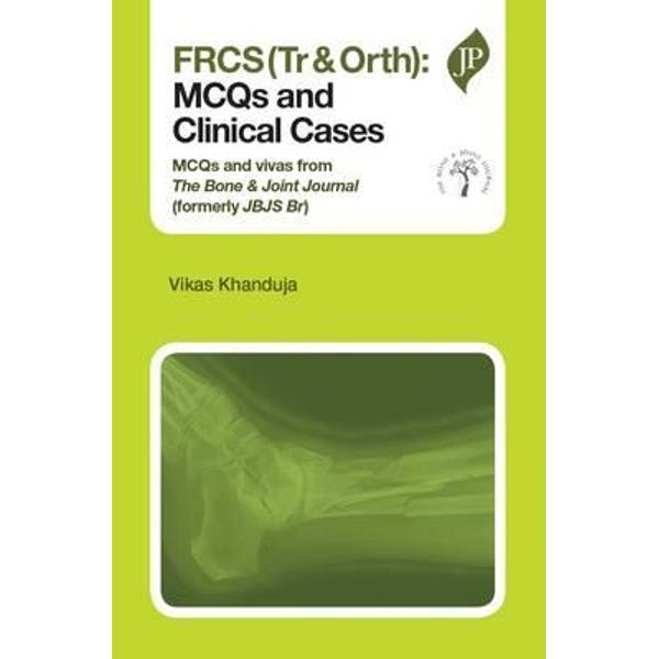 FRCS Tr & Orth: MCQs and Clinical Cases