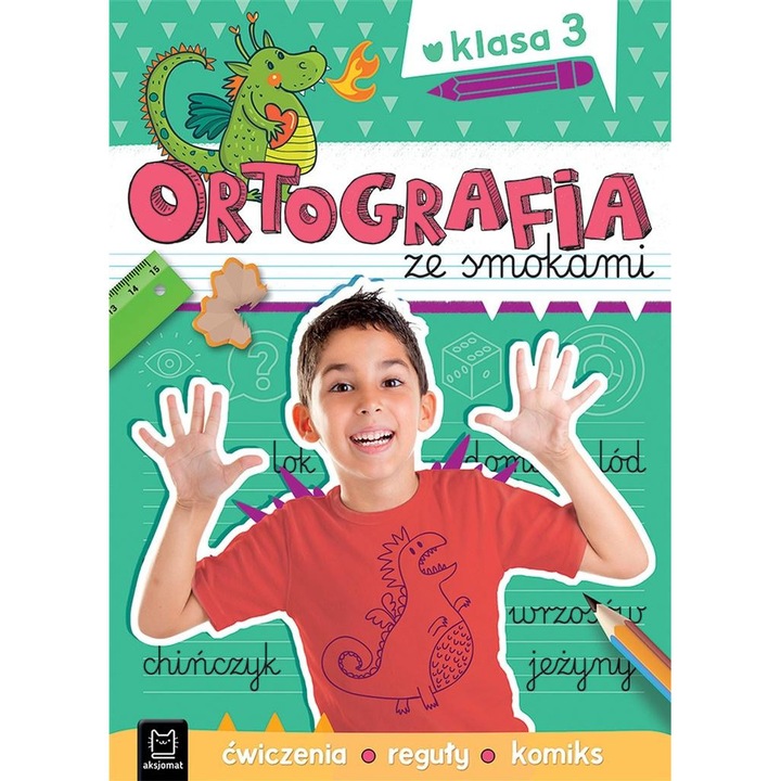 Ortografia ze smokami. Ćwiczenia, reguły, komiks, Agnieszka Bator, Bogusław Michalec, AKSJOMAT