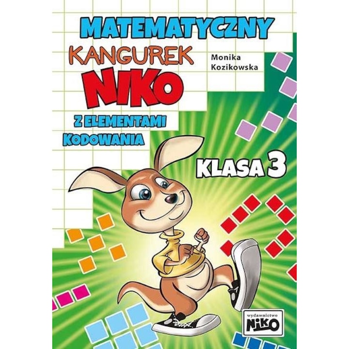 Manual de matematica Matematyczny kangurek Niko z elementami kodowania. Klasa 3, Monika Kozikowska, Niko