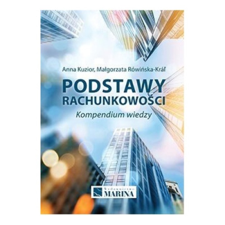 Podstawy rachunkowości. Kompedium wiedzy w.2 - Kuzior Anna, Rówińska-Kral Małgorzata