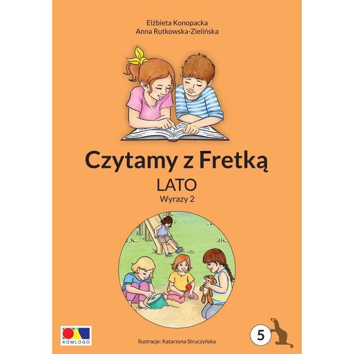 Czytamy z Fretką cz 5 Lato Wyrazy 2 - Konopacka Elżbieta
