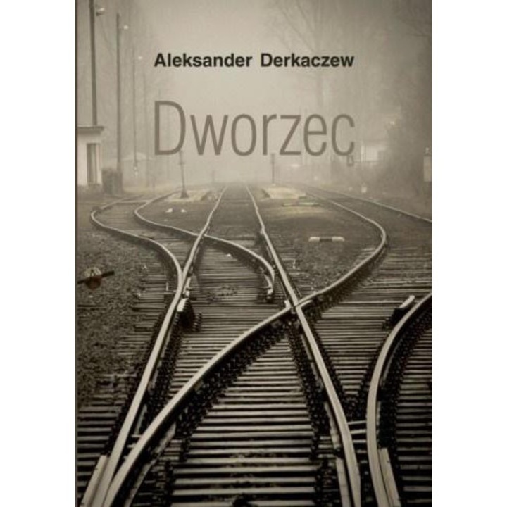 Dworzec, Anagram, Aleksander Derkachew