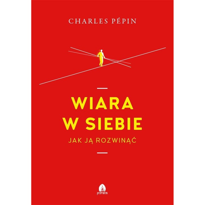Wiara w siebie, Purana, Charles Pepin