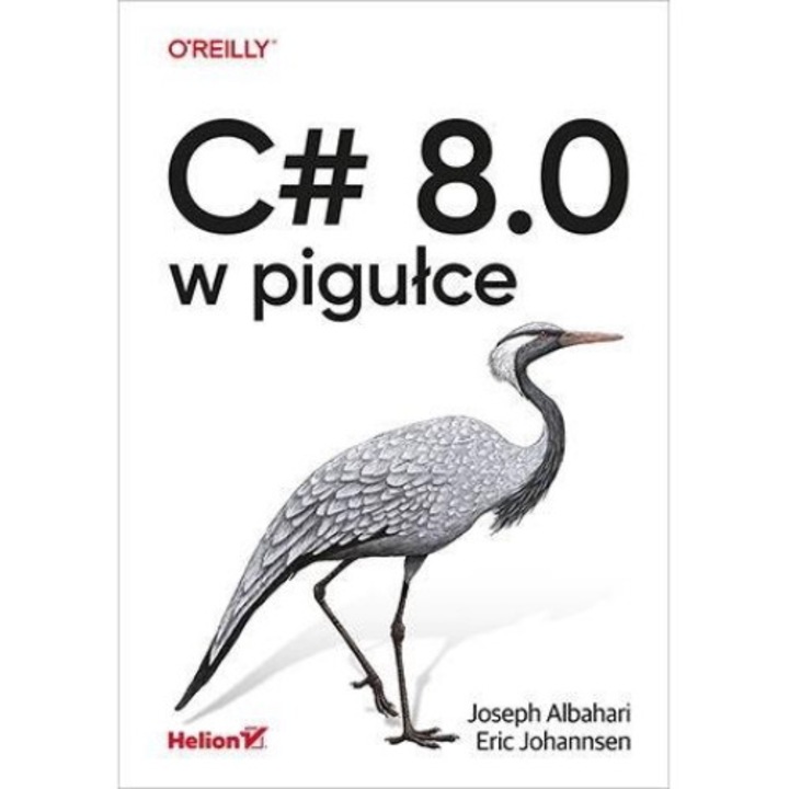 C# 8.0 w pigulce, Joseph Albahari, Eric Johannsen
