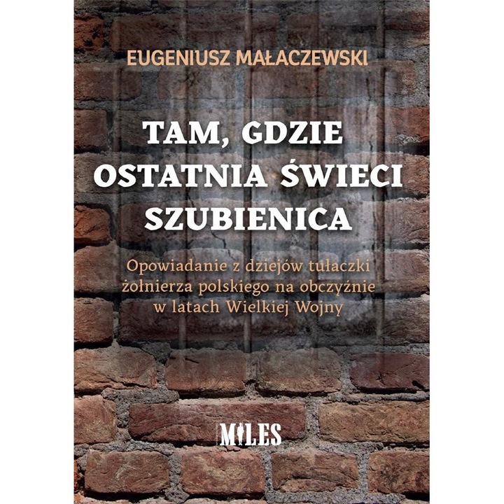 Tam, gdzie ostatnia świeci szubienica, Miles, 50 pagini, 2020