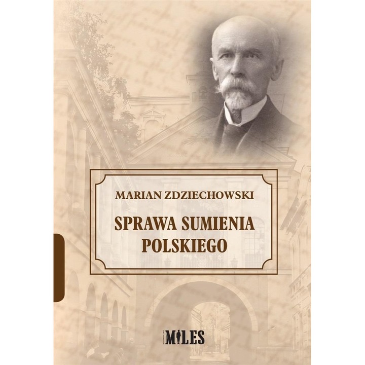 Sprawa sumienia polskiego, Miles, Marian Zdziechowski, 24 pagini, 2020