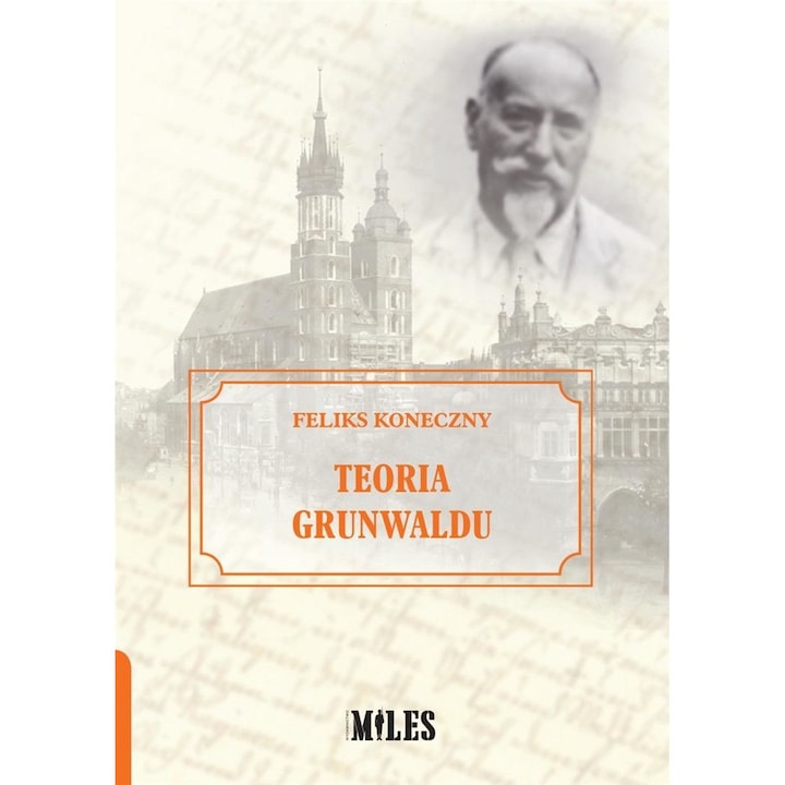 "Teoria Grunwaldu", Miles, 32 Pagini