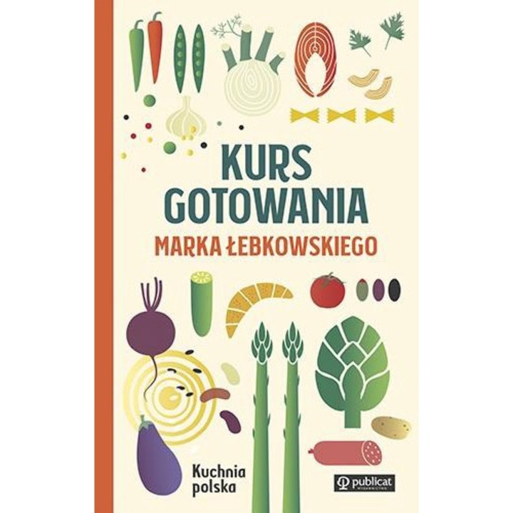Kurs gotowania Marka Łebkowskiego. Kuchnia polska, Публикувано, 2020 г., полски език