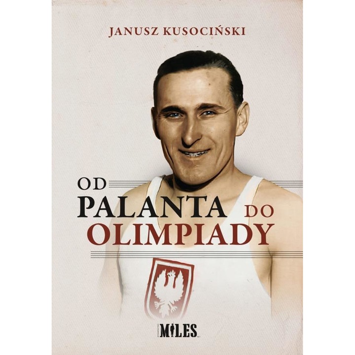 Od Palanta do Olimpiady - Janusz Kusocinski