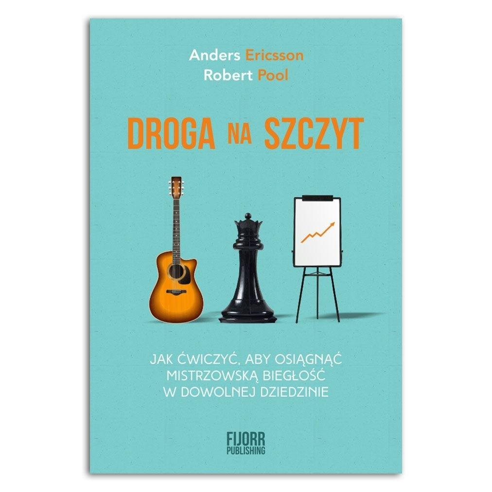 Robert Pool Droga na szczyt. Jak ćwiczyć, aby osiągnąć... - Anders Ericsson, Robert ...