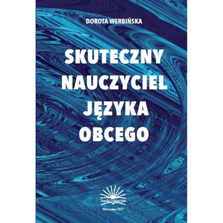 Skuteczny nauczyciel języka obcego, Fraszka Edukacyjna Sp. z o.o, De Dorota Werbinska