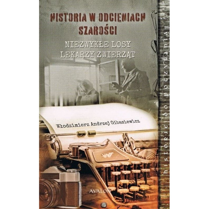 Historia w odcieniach szarosci, Wlodzimierz Gibasiewicz, Limba poloneza, 2019