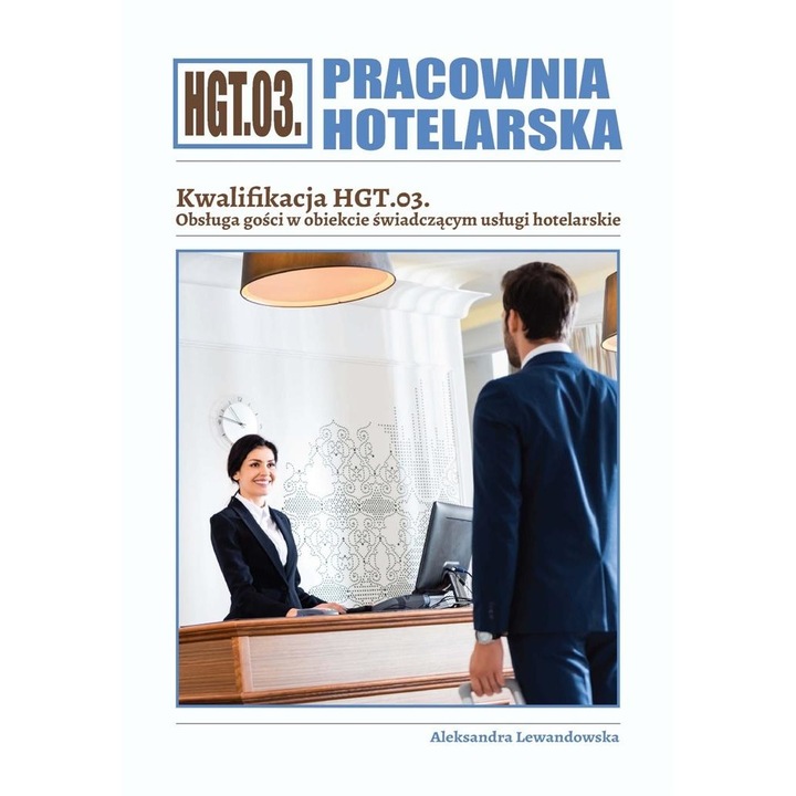 Pracownia Hotelarska. Kwalifikacja HGT.03. ćw.