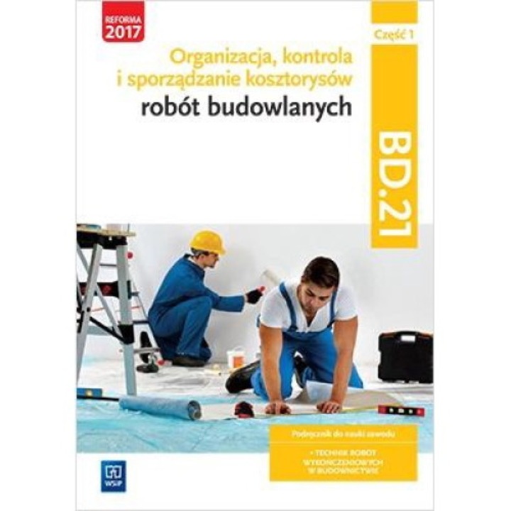 Organizacja, kontr. i sporz. kosztorysów.BD.21.cz.1