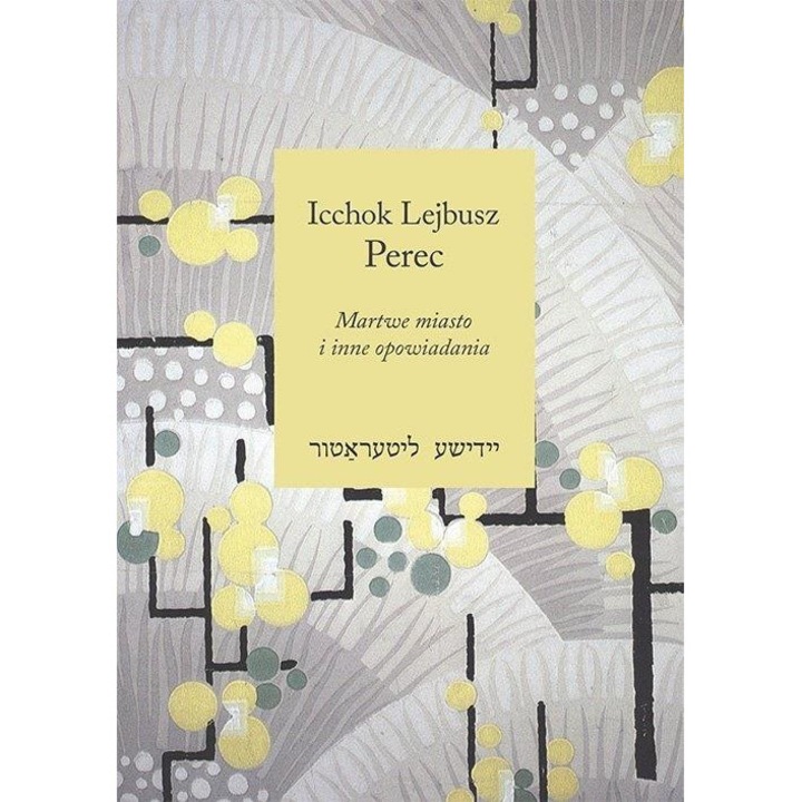 Martwe miasto i inne opowiadania, Austeria, Icchok Lejbusz Perec, Editie in poloneza