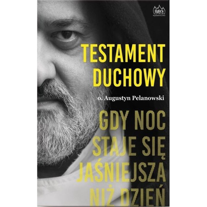 Testament duchowy, Fides, Augustyn Pelanowski, Editie in poloneza