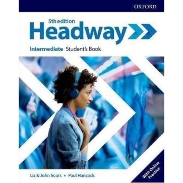 Headway 5E Intermediar SB cu practica online, Oxfod University Press, Editia 2019