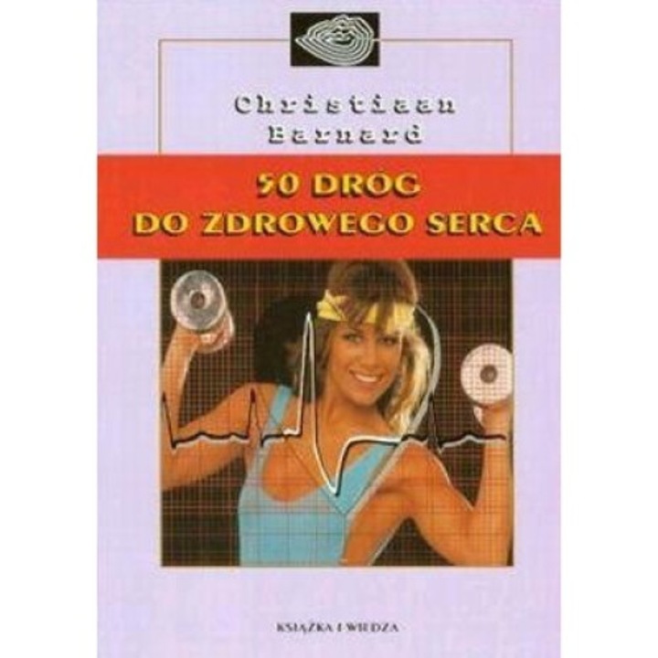 50 dróg do zdrowego serca - Christiaan Barnard