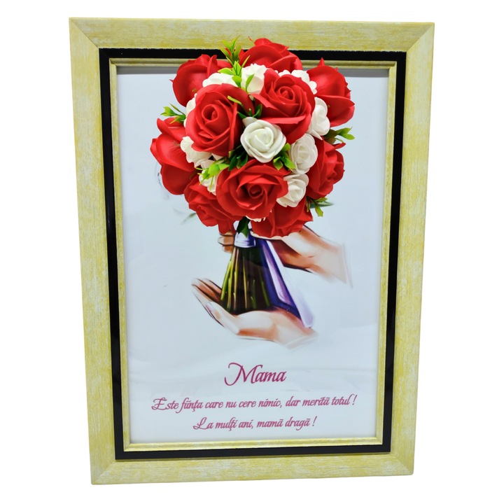 Tablou in rama A4 (30x21 cm)-Mama, Este fiinta care nu cere nimic, dar merita totul! La multi ani, mama draga!-v1 decorat cu flori de sapun rosu-alb