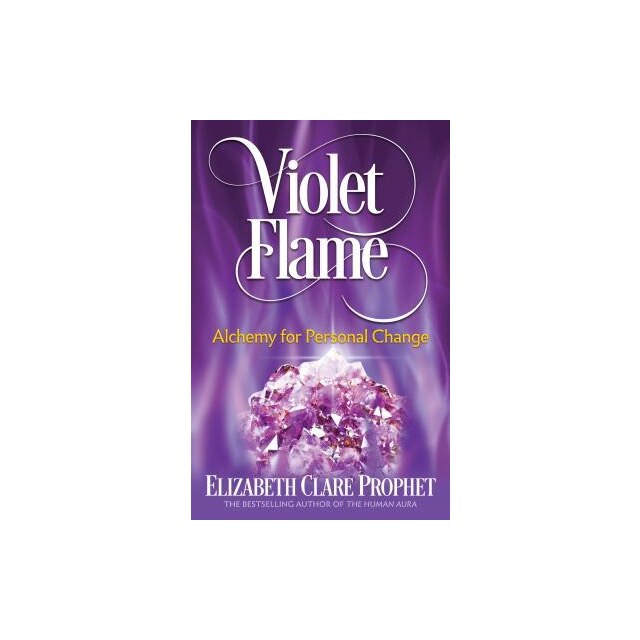 Violet Flame Alchemy for Personal Change, Elizabeth Clare Prophet - eMAG.ro