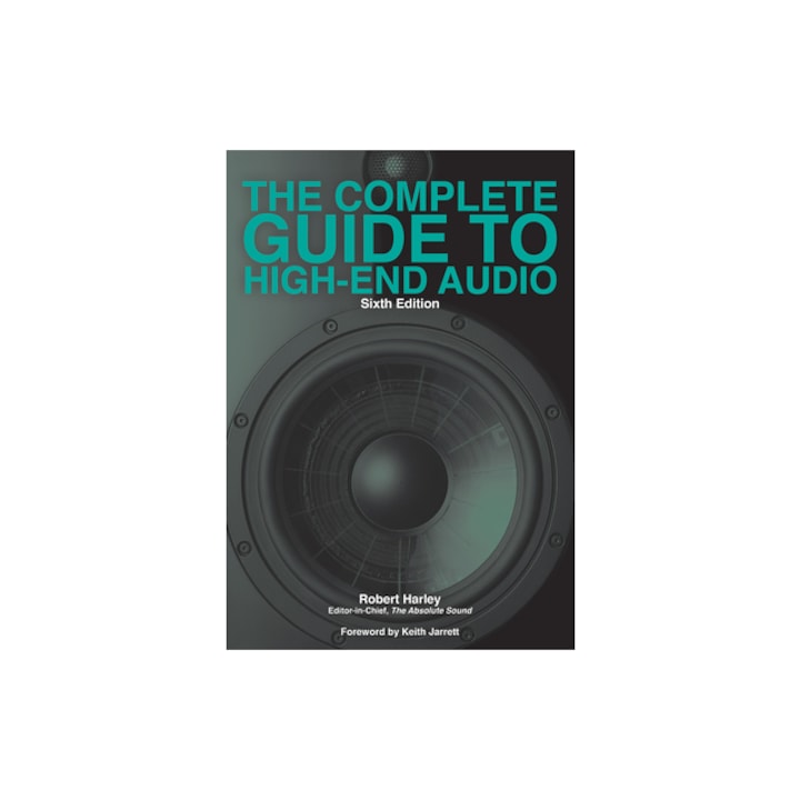 The Complete Guide to High-End Audio, Robert Harley