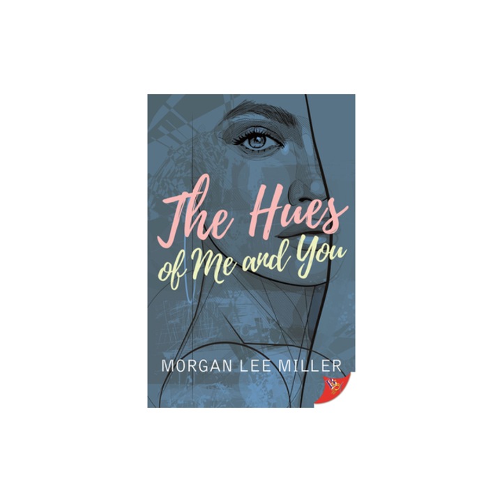 The Hues of Me and You, Morgan Lee Miller
