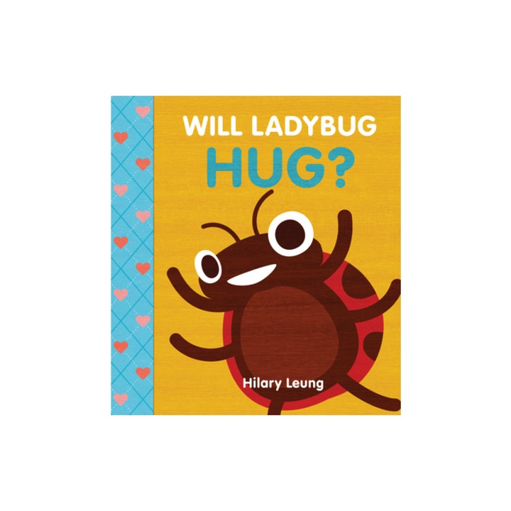 Hug Ladybug Insect Will Ladybug Hug?, Hilary Leung - eMAG.ro
