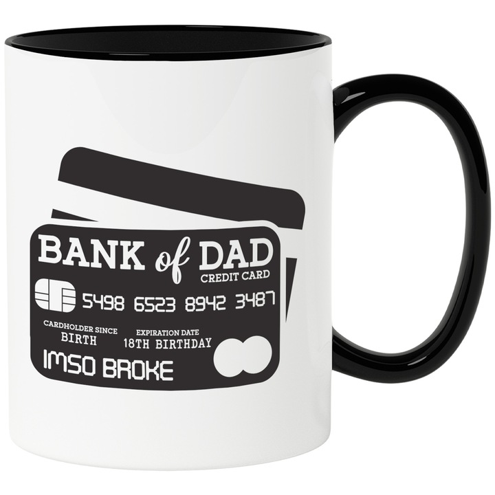 Dad's Bank Of Dad's Credit Card Vicces bögre vicces angol szöveggel I'm So Broke 18th Birthday Dad kerámia 330ml fekete fogantyúval