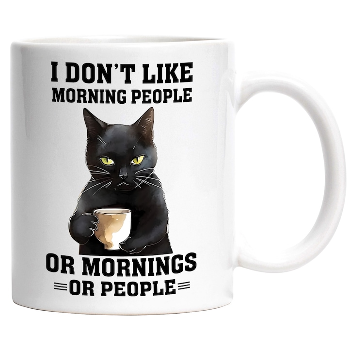 Чаша с котка с послание "Не харесвам сутрешните хора или сутринта или хората", илюстрация, кафе, сутрин, хора, омраза с бяла дръжка