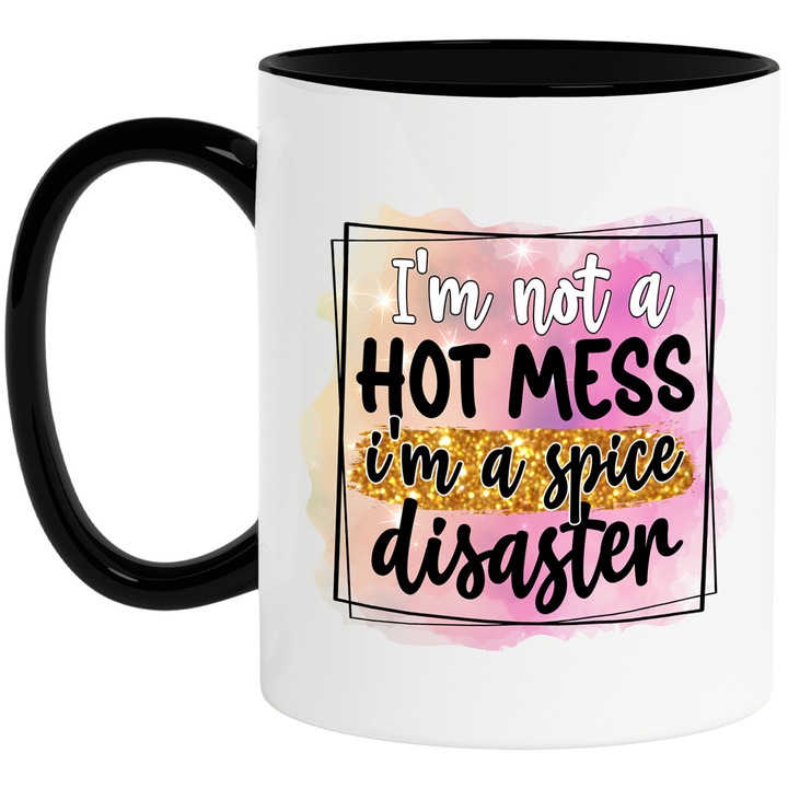 Чаша с послание "I'm not a hot mess, I'm a spice disaster", илюстрация, смешно, смях, комично, пикантно бедствие, сняг, пикантно, истина, характеристика с черна дръжка