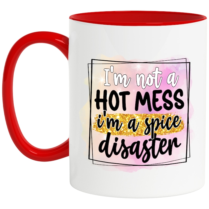 Чаша с послание "I'm not a hot mess, I'm a spice disaster", илюстрация, смешно, смях, комикс, пикантно бедствие, сняг, пикантно, истина, характеристика с червена дръжка
