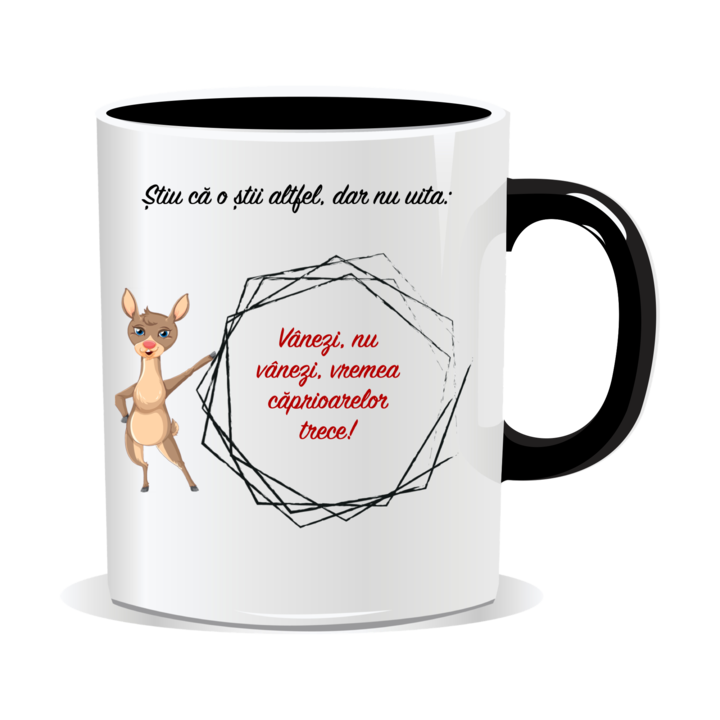Cana personalizata cu mesaj amuzant, Vremea caprioarelor trece, 330ml, interior negru