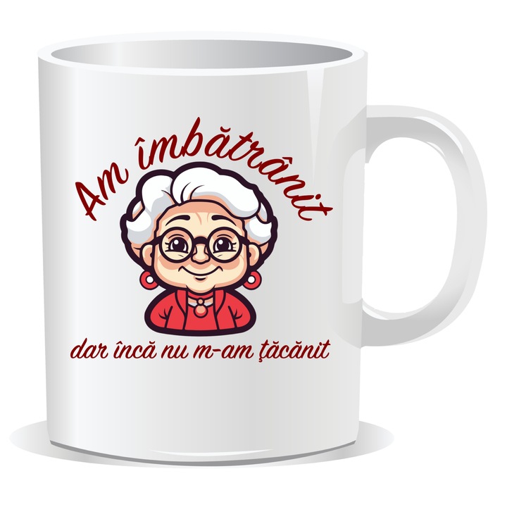 Cana personalizata cu mesaj amuzant, Am imbatranit dar nu m-am tacanit, 330ml, interior alb