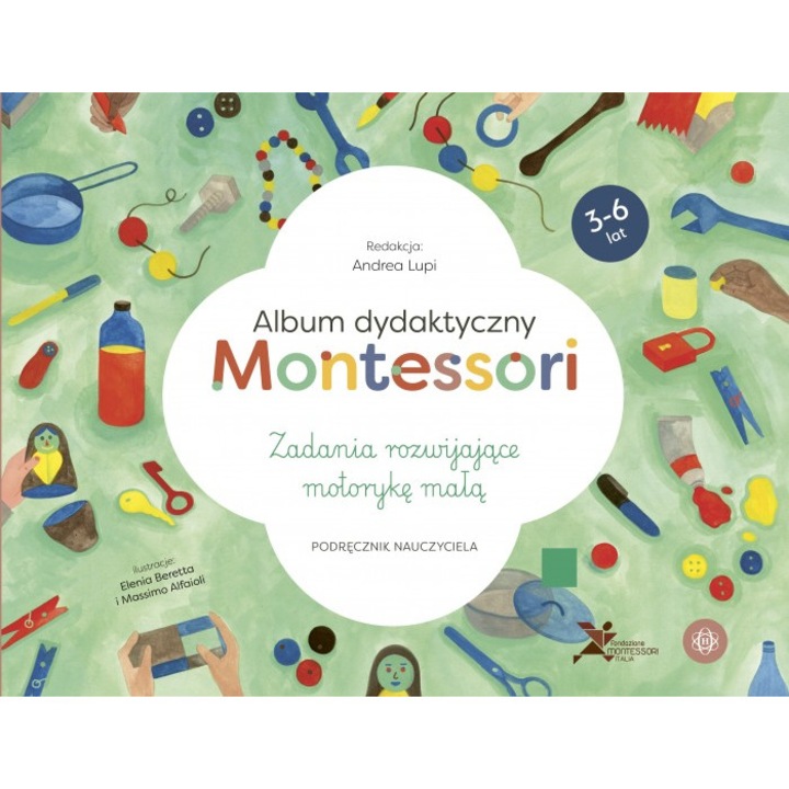 Montessori didaktikai album, Andrea Lupi, 2023, finommotorika fejlesztése, 300x230mm, 112 oldal