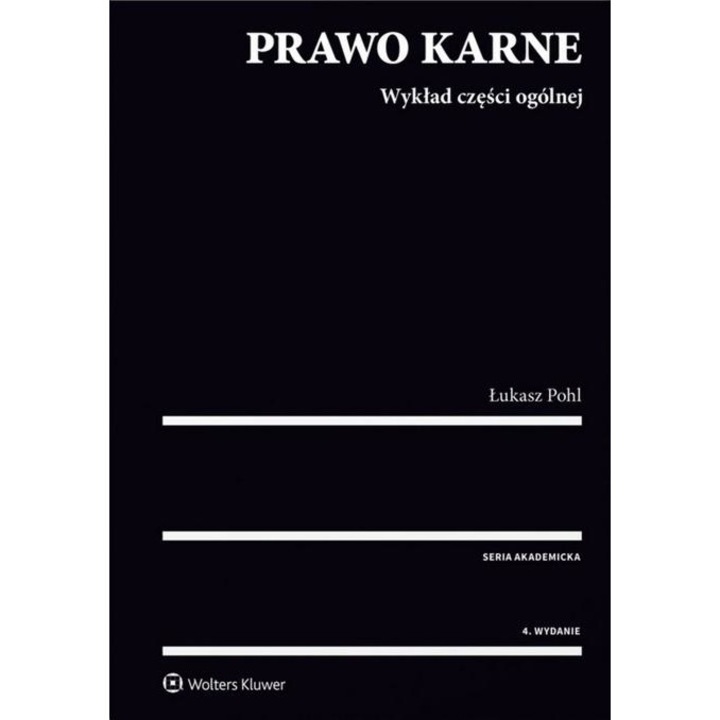 Prawo karne. Wykład części ogólnej w.4, Wolters Kluwer,